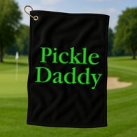 Pickle Daddy Golf Towel
