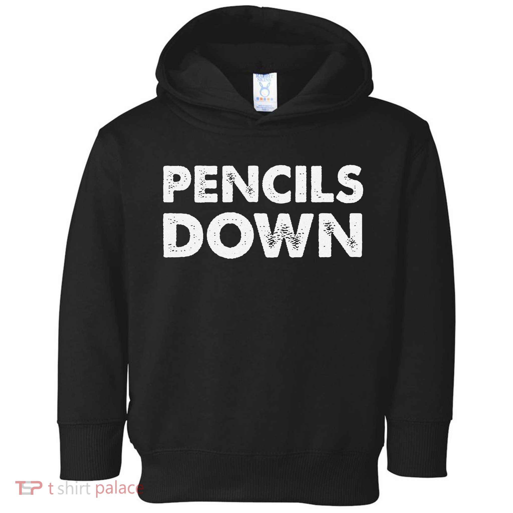 Pencils down Toddler Hoodie