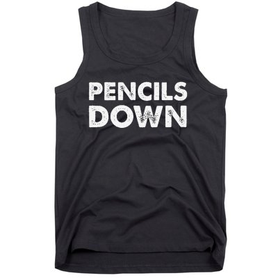 Pencils down Tank Top