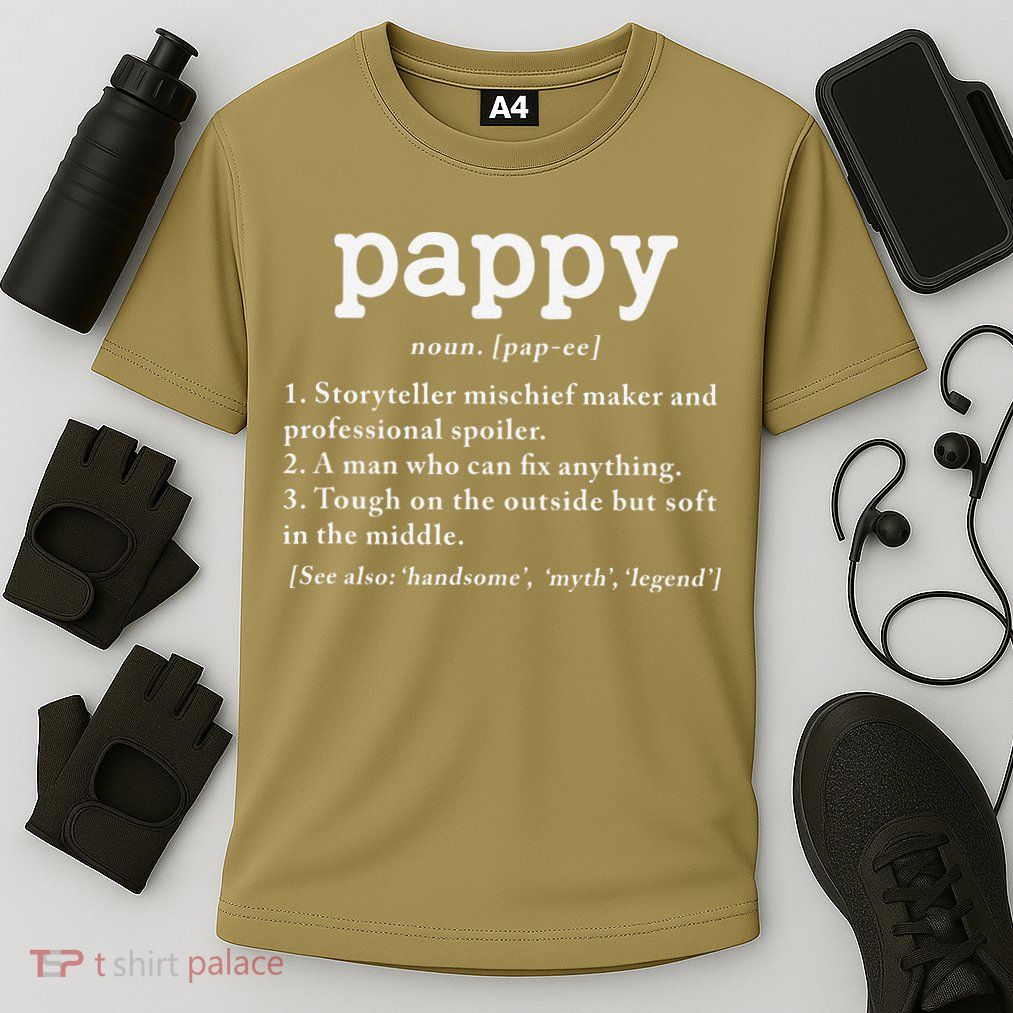 Pappy Definition Papa Grandpa Fathers Day Present Performance Shirt
