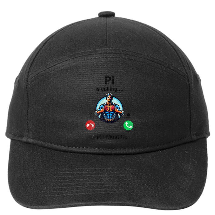 Pi Day Pi Is Calling And I Must Go .Png 7-Panel Snapback Hat