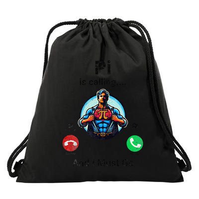 Pi Day Pi Is Calling And I Must Go .Png Drawstring Bag