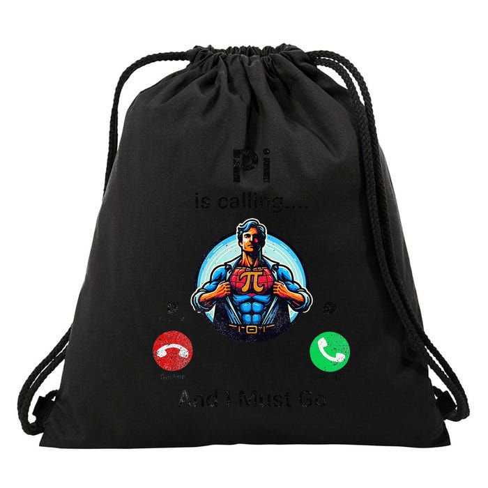 Pi Day Pi Is Calling And I Must Go .Png Drawstring Bag