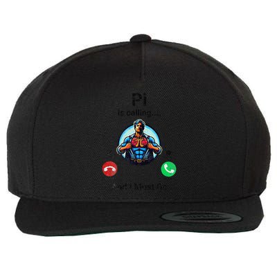 Pi Day Pi Is Calling And I Must Go .Png Wool Snapback Cap