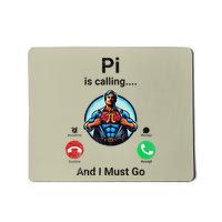 Pi Day Pi Is Calling And I Must Go .Png Mousepad