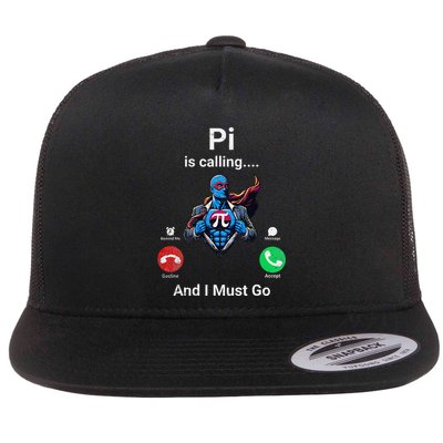 Pi Day Pi Is Calling And I Must Go .Png Flat Bill Trucker Hat