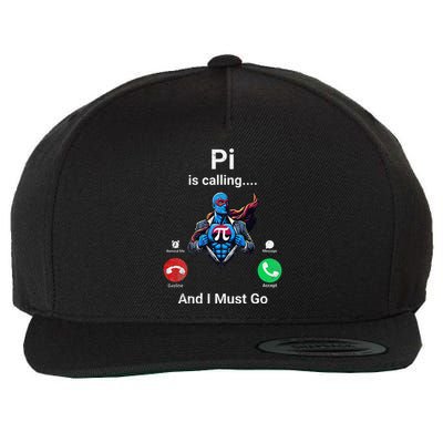 Pi Day Pi Is Calling And I Must Go .Png Wool Snapback Cap