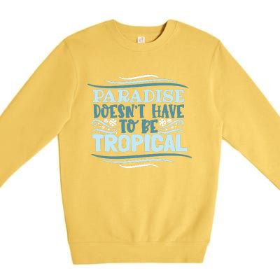 Paradise DoesnT Premium Crewneck Sweatshirt