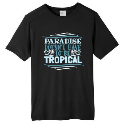 Paradise DoesnT Tall Fusion ChromaSoft Performance T-Shirt