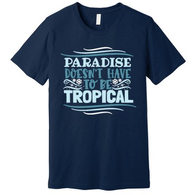 Paradise DoesnT Premium T-Shirt