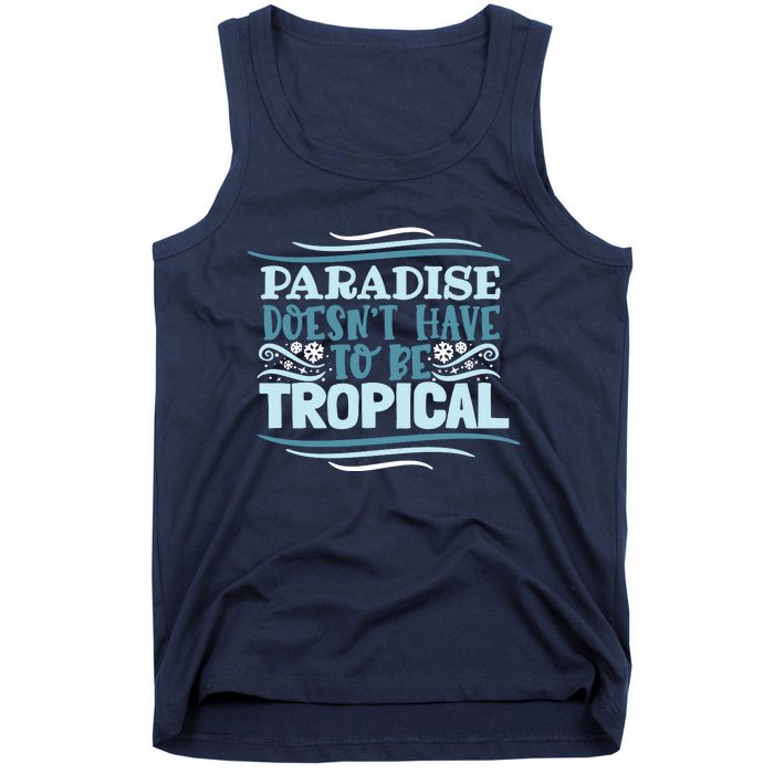 Paradise DoesnT Tank Top