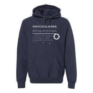 Photographer Definition Premium Hoodie