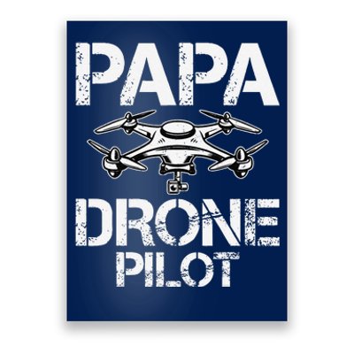 Papa Drone Pilot Drone Operator Fpv Drone Pilot Dad Gifts Poster