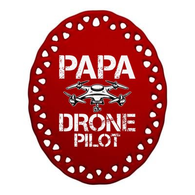 Papa Drone Pilot Drone Operator Fpv Drone Pilot Dad Gifts Ceramic Oval Ornament