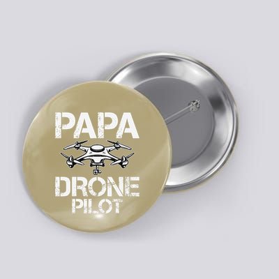 Papa Drone Pilot Drone Operator Fpv Drone Pilot Dad Gifts Button