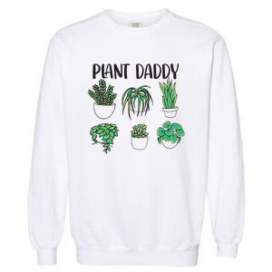 Plant Daddy Plant Lover Gardener Garment-Dyed Sweatshirt