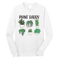 Plant Daddy Plant Lover Gardener Long Sleeve Shirt