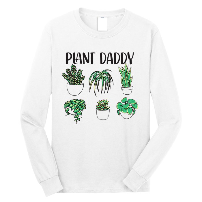 Plant Daddy Plant Lover Gardener Long Sleeve Shirt