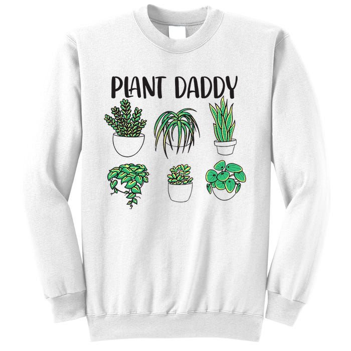 Plant Daddy Plant Lover Gardener Sweatshirt