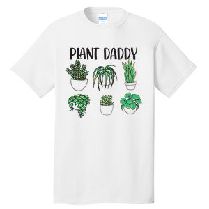 Plant Daddy Plant Lover Gardener Tall T-Shirt