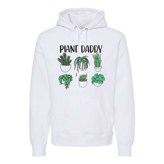 Plant Daddy Plant Lover Gardener Premium Hoodie