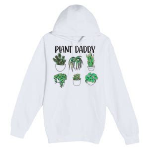 Plant Daddy Plant Lover Gardener Premium Pullover Hoodie