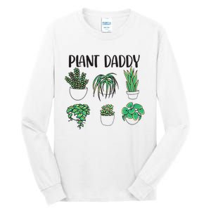 Plant Daddy Plant Lover Gardener Tall Long Sleeve T-Shirt