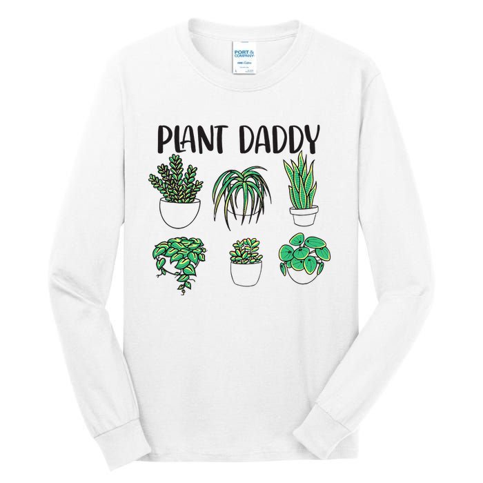 Plant Daddy Plant Lover Gardener Tall Long Sleeve T-Shirt