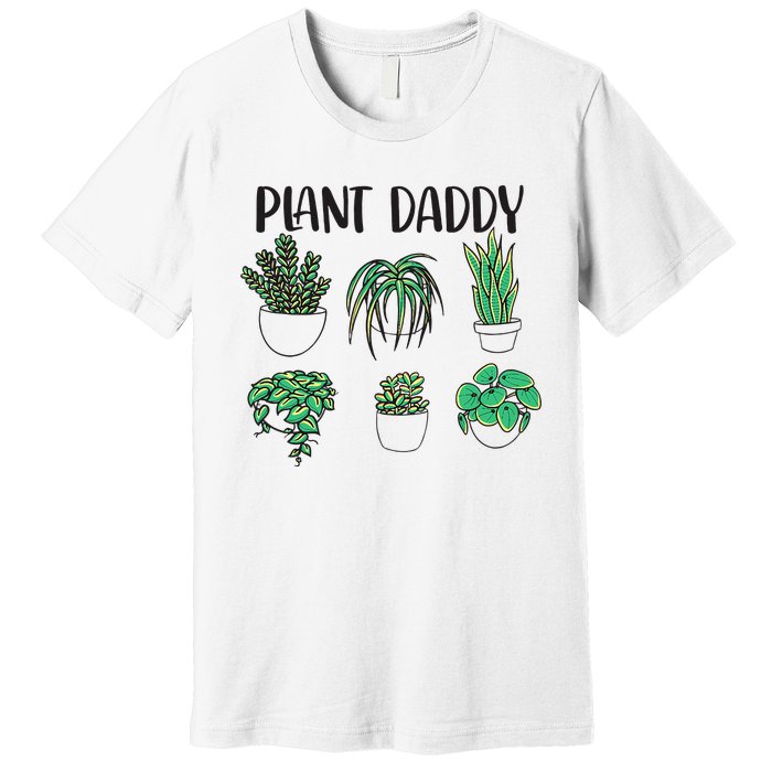 Plant Daddy Plant Lover Gardener Premium T-Shirt