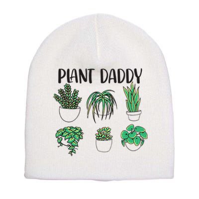 Plant Daddy Plant Lover Gardener Short Acrylic Beanie