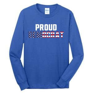 Proud Democrat Political Democratic Liberal American Flag Gift Tall Long Sleeve T-Shirt