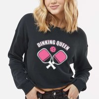 PicklebalI Dinking Queen Wo Pickleball Player Cropped Pullover Crew