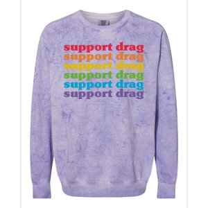 Pro Drag Queen Top LGBTQ Rights Support Drag Is Not A Crime Colorblast Crewneck Sweatshirt