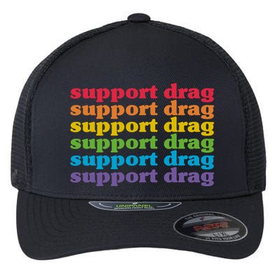 Pro Drag Queen Top LGBTQ Rights Support Drag Is Not A Crime Flexfit Unipanel Trucker Cap
