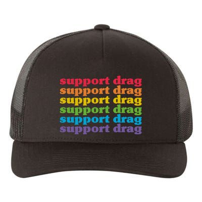 Pro Drag Queen Top LGBTQ Rights Support Drag Is Not A Crime Yupoong Adult 5-Panel Trucker Hat