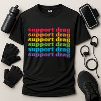 Pro Drag Queen Top LGBTQ Rights Support Drag Is Not A Crime Performance Shirt