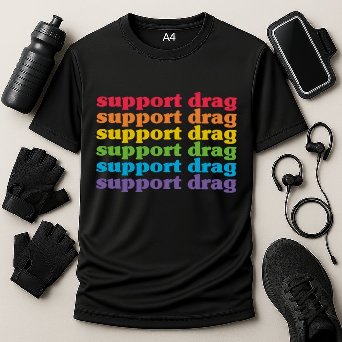 Pro Drag Queen Top LGBTQ Rights Support Drag Is Not A Crime Performance Shirt