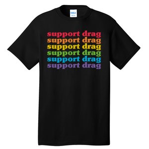 Pro Drag Queen Top LGBTQ Rights Support Drag Is Not A Crime Tall T-Shirt