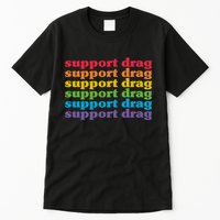 Pro Drag Queen Top LGBTQ Rights Support Drag Is Not A Crime Tall T-Shirt