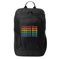 Pro Drag Queen Top LGBTQ Rights Support Drag Is Not A Crime City Backpack