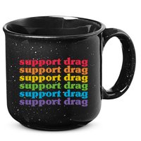 Pro Drag Queen Top LGBTQ Rights Support Drag Is Not A Crime 15oz Campfire Ceramic Mug