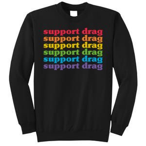 Pro Drag Queen Top LGBTQ Rights Support Drag Is Not A Crime Tall Sweatshirt