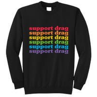 Pro Drag Queen Top LGBTQ Rights Support Drag Is Not A Crime Tall Sweatshirt