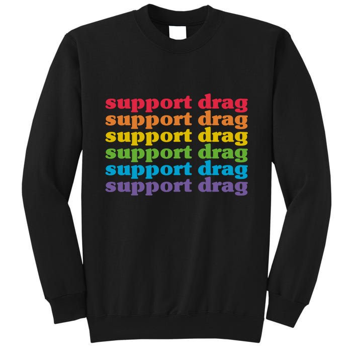 Pro Drag Queen Top LGBTQ Rights Support Drag Is Not A Crime Tall Sweatshirt