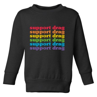 Pro Drag Queen Top LGBTQ Rights Support Drag Is Not A Crime Toddler Sweatshirt