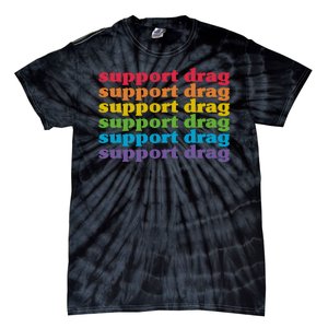 Pro Drag Queen Top LGBTQ Rights Support Drag Is Not A Crime Tie-Dye T-Shirt