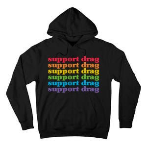 Pro Drag Queen Top LGBTQ Rights Support Drag Is Not A Crime Tall Hoodie