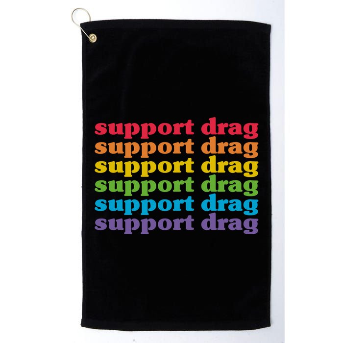 Pro Drag Queen Top LGBTQ Rights Support Drag Is Not A Crime Golf Towel