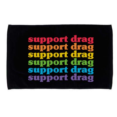Pro Drag Queen Top LGBTQ Rights Support Drag Is Not A Crime Microfiber Hand Towel