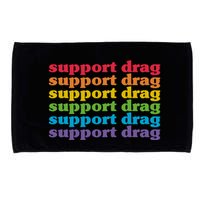 Pro Drag Queen Top LGBTQ Rights Support Drag Is Not A Crime Microfiber Hand Towel